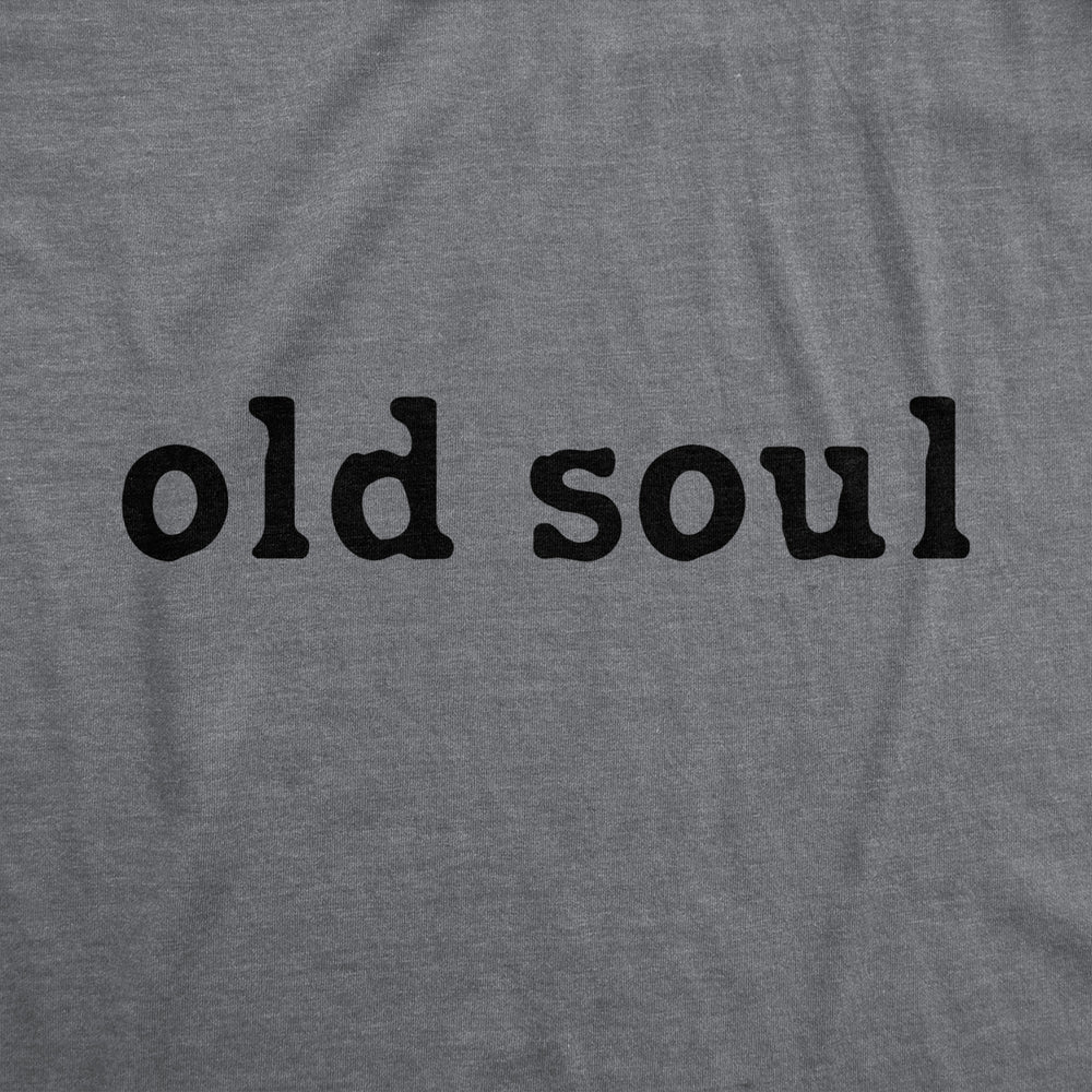 Womens Old Soul T Shirt Funny Cool Retro Traditional Wise Tee For Ladies Image 2