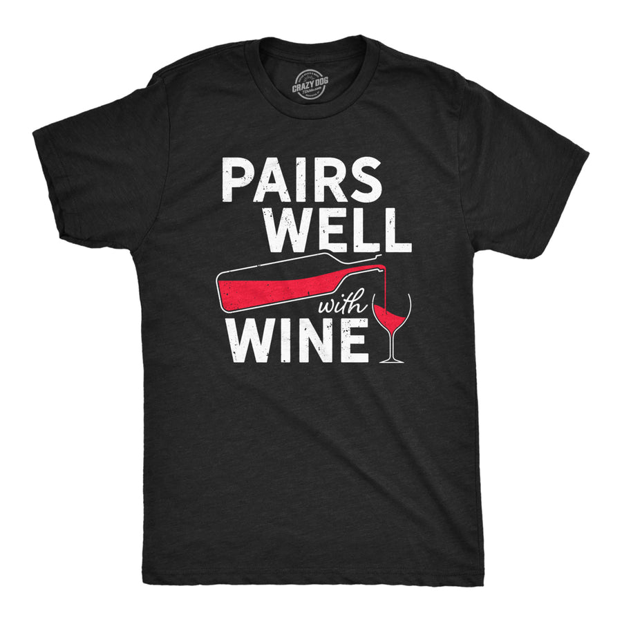 Mens Pairs Well With Wine T Shirt Funny Alcohol Drinking Lovers Tee For Guys Image 1