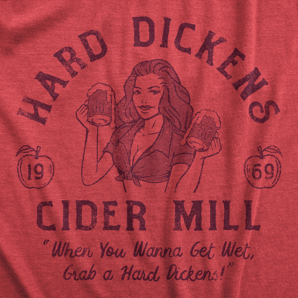 Mens Hard Dickens Cider Mill T Shirt Funny Adult Humor Cidery Joke Tee For Guys Image 2