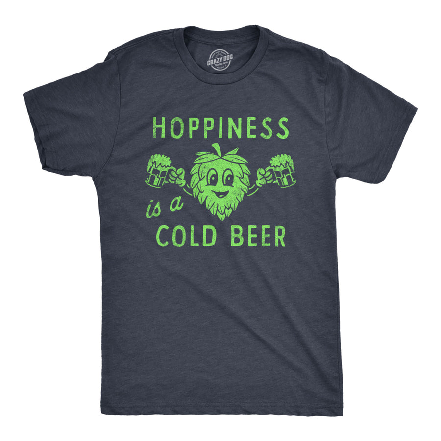 Mens Hopiness Is A Cold Beer T Shirt Funny Drinking Party Hops Lovers Tee For Guys Image 1