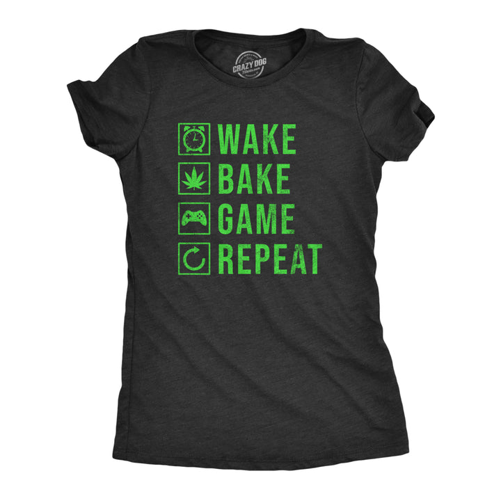 Womens Wake Bake Game Repeat T Shirt Funny 420 Weed Video Gaming Lovers Tee For Ladies Image 1