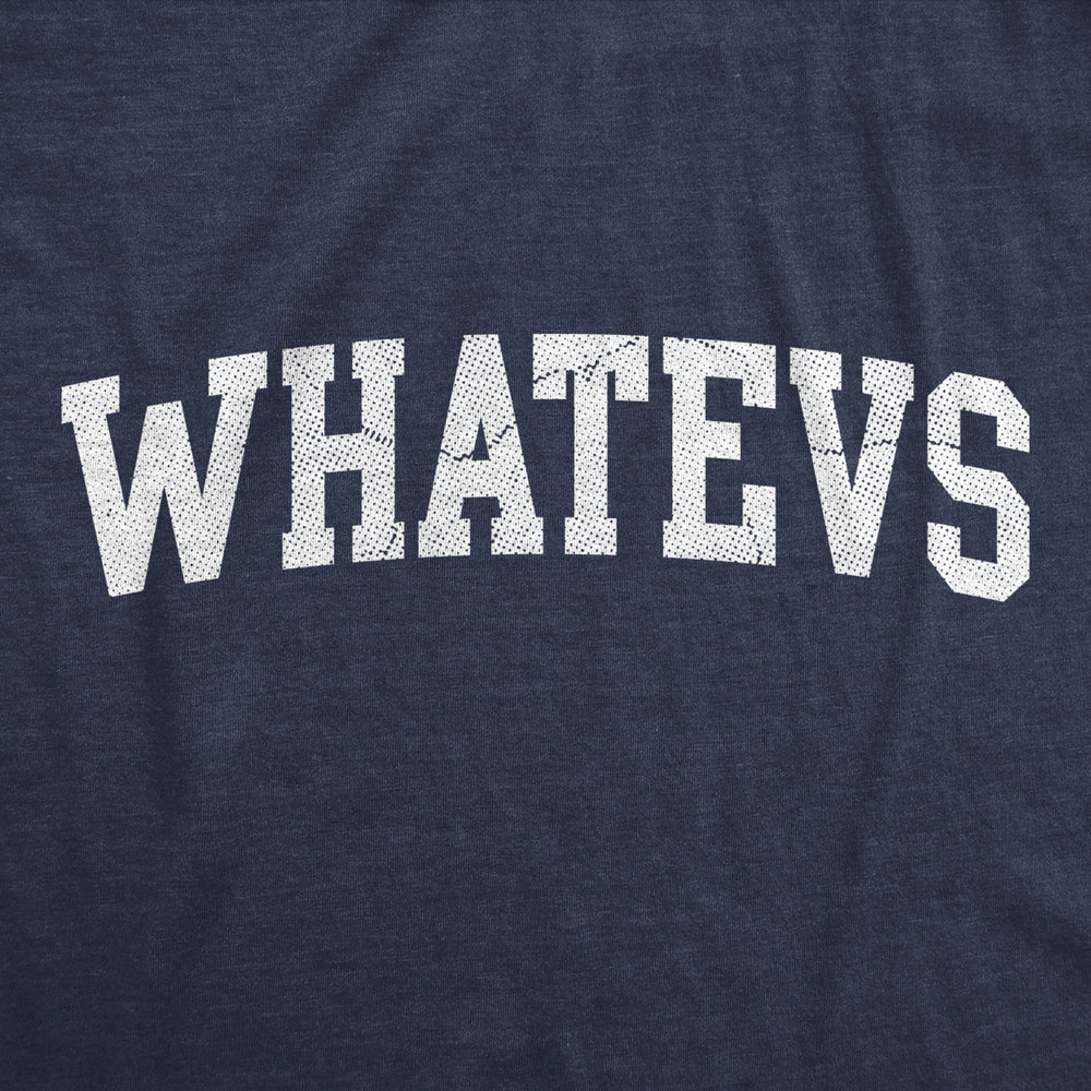 Womens Whatevs T Shirt Funny Whatever Dont Care Bored Joke Tee For Ladies Image 2