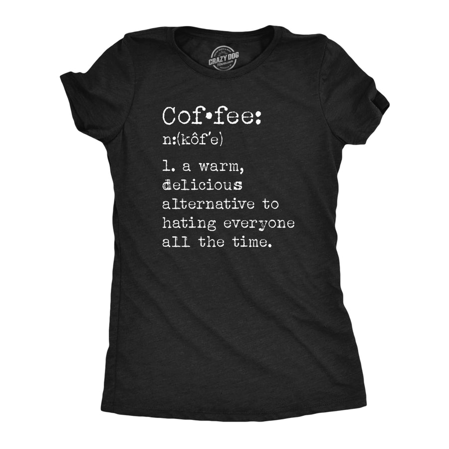 Womens Coffee Definition T Shirt Funny Caffeine Lovers Anti Social Joke Tee For Ladies Image 1