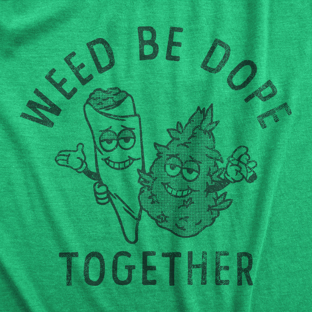 Mens Weed Be Dope Together T Shirt Funny 420 Weed Joint Couple Joke Tee For Guys Image 2