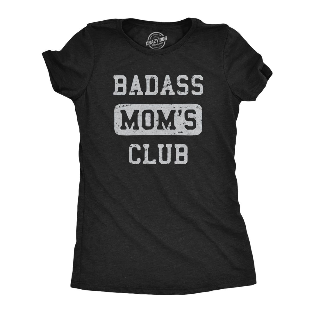 Womens Badass Moms Club T Shirt Funny Awesome Mothers Day Gift Tee For Ladies Image 1