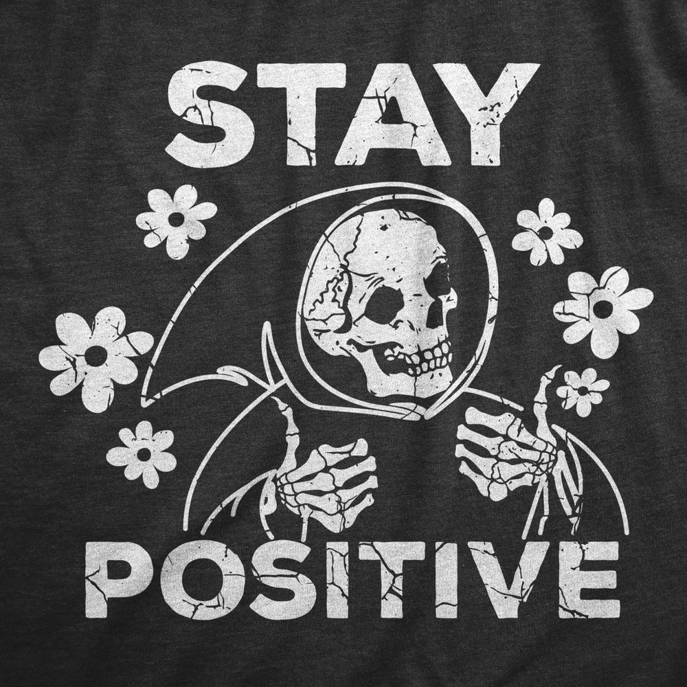 Mens Stay Positive T Shirt Funny Optimistic Grim Reaper Joke Tee For Guys Image 2