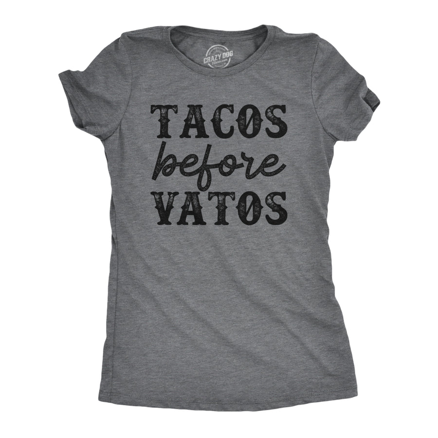 Womens Tacos Before Vatos T Shirt Funny Mexican Food Lovers Joke Tee For Ladies Image 1