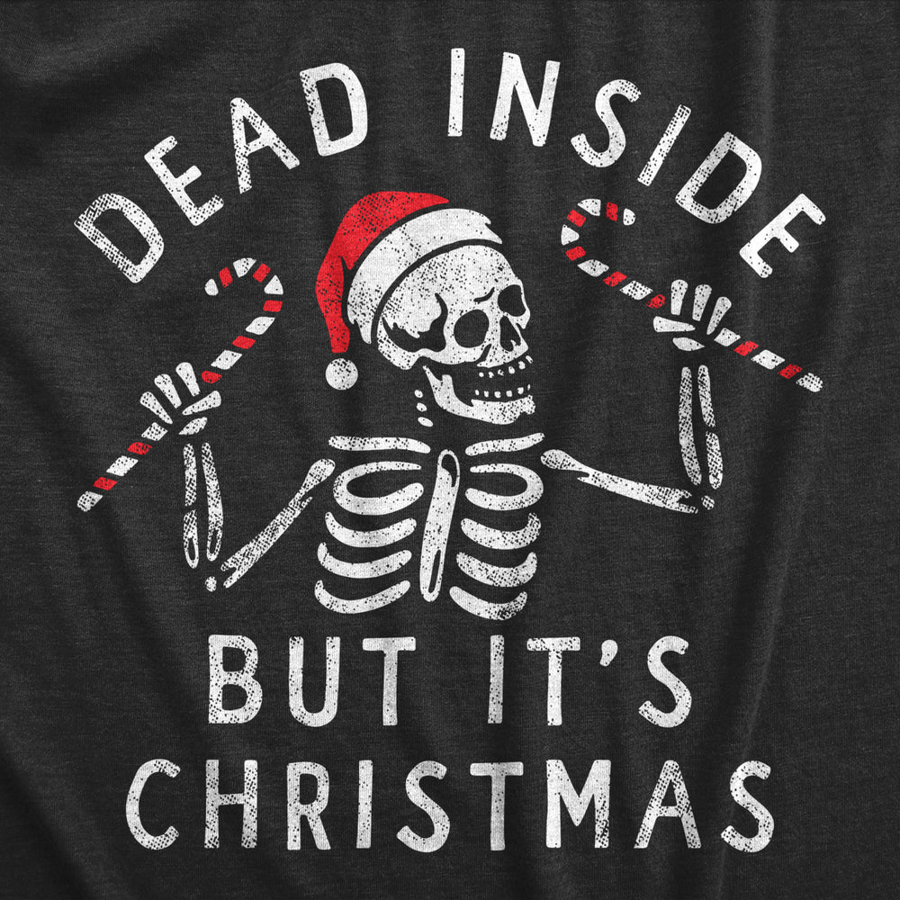 Mens Dead Inside But Its Christmas T Shirt Funny Depressed Xmas Skeleton Joke Tee For Guys Image 2