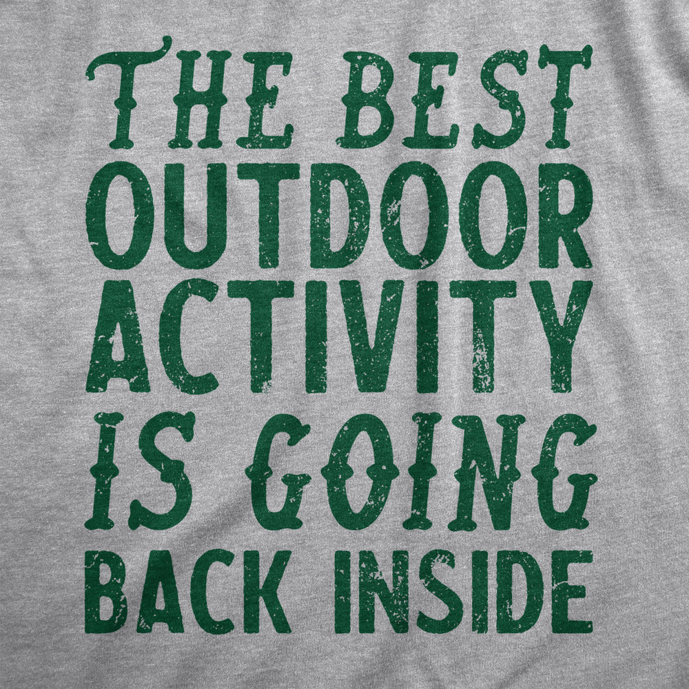 Mens The Best Outdoor Activity Is Going Back Inside T Shirt Funny Introverted Joke Tee For Guys Image 2