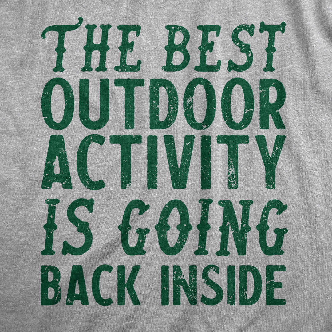 Womens The Best Outdoor Activity Is Going Back Inside T Shirt Funny Introverted Joke Tee For Ladies Image 2