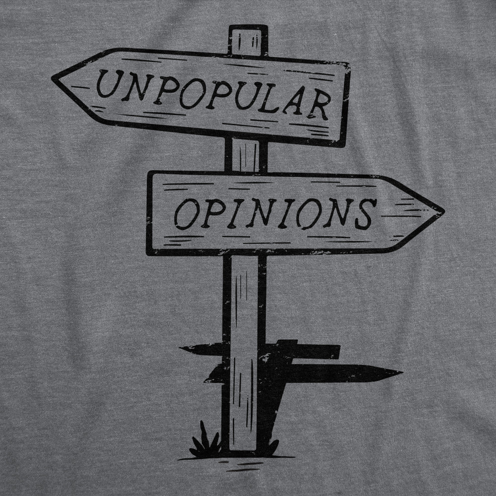 Mens Unpopular Opinions T Shirt Funny Old Road Signs Joke Tee For Guys Image 2