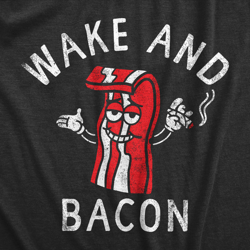 Womens Wake And Bacon T Shirt Funny 420 Joint Smoking Breakfast Food Joke Tee For Ladies Image 2