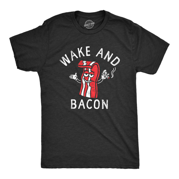 Mens Wake And Bacon T Shirt Funny 420 Joint Smoking Breakfast Food Joke Tee For Guys Image 1