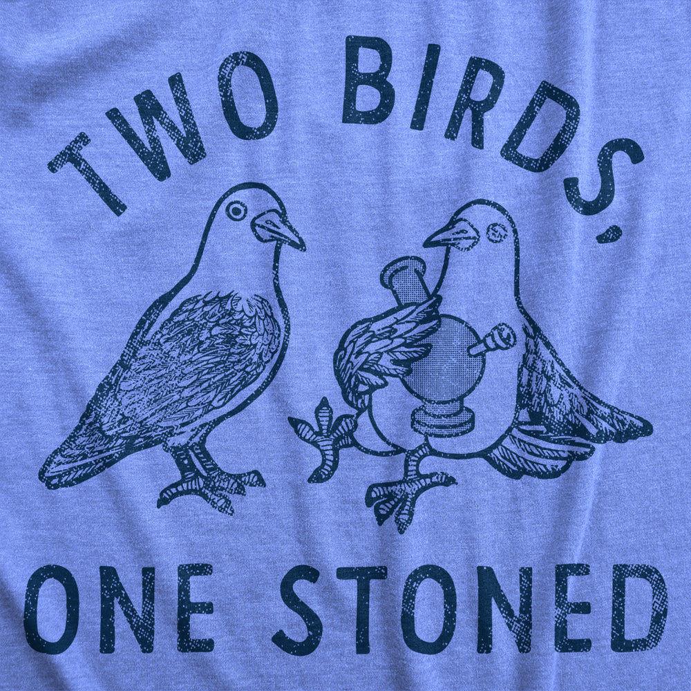 Womens Two Birds One Stoned T Shirt Funny 420 Weed Smoking Pigeon Saying Joke Tee For Ladies Image 2