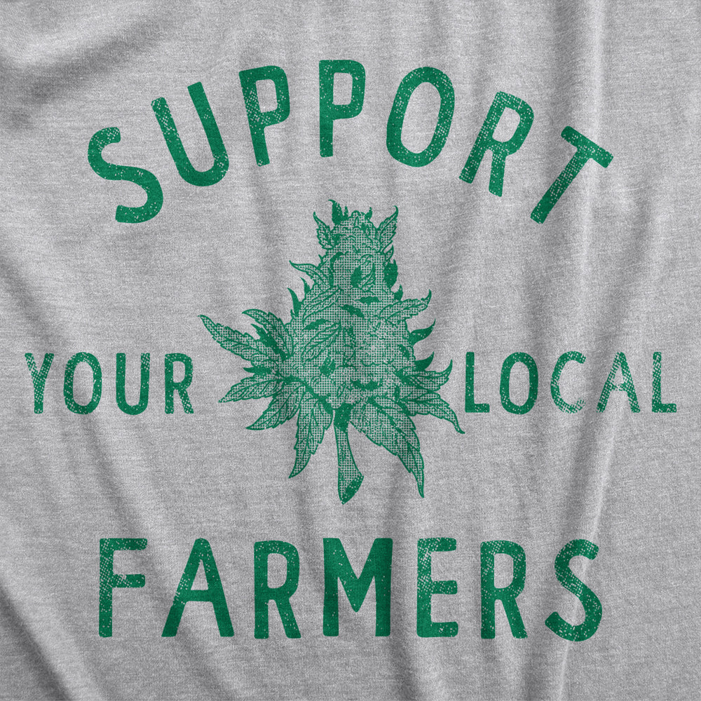 Womens Support Your Local Farmers T Shirt Funny 420 Weed Farm Tee For Ladies Image 2