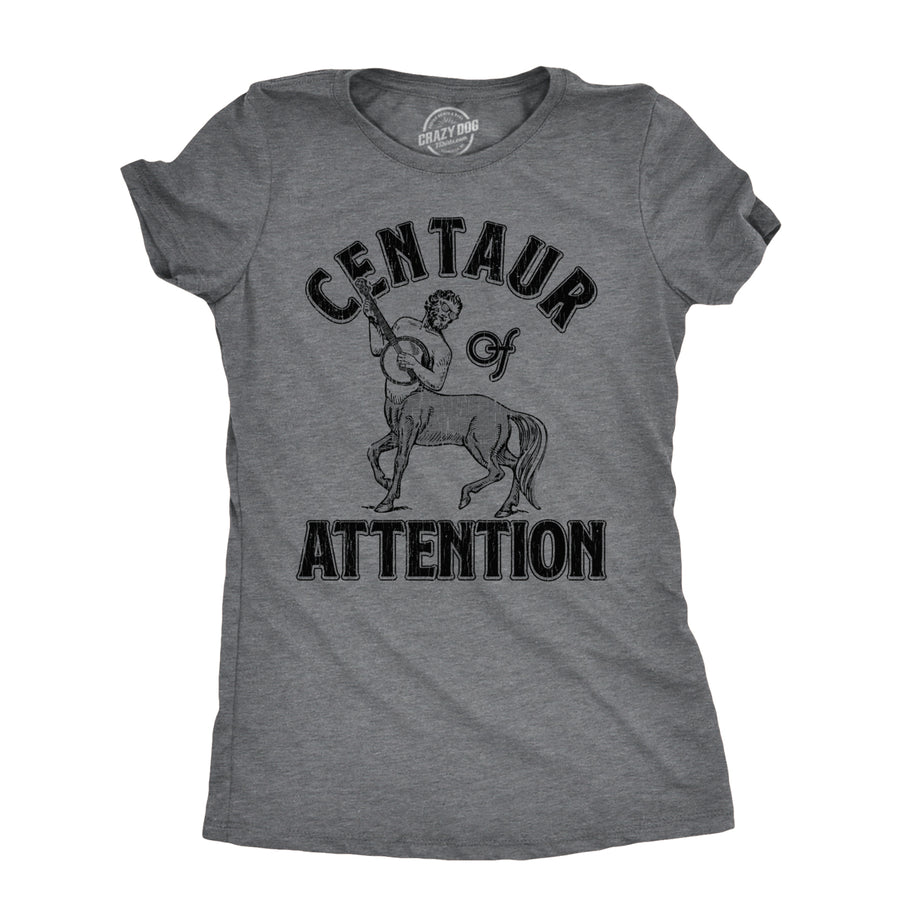 Womens Centaur Of Attention T Shirt Funny Half Man Horse Word Play Joke Tee For Ladies Image 1