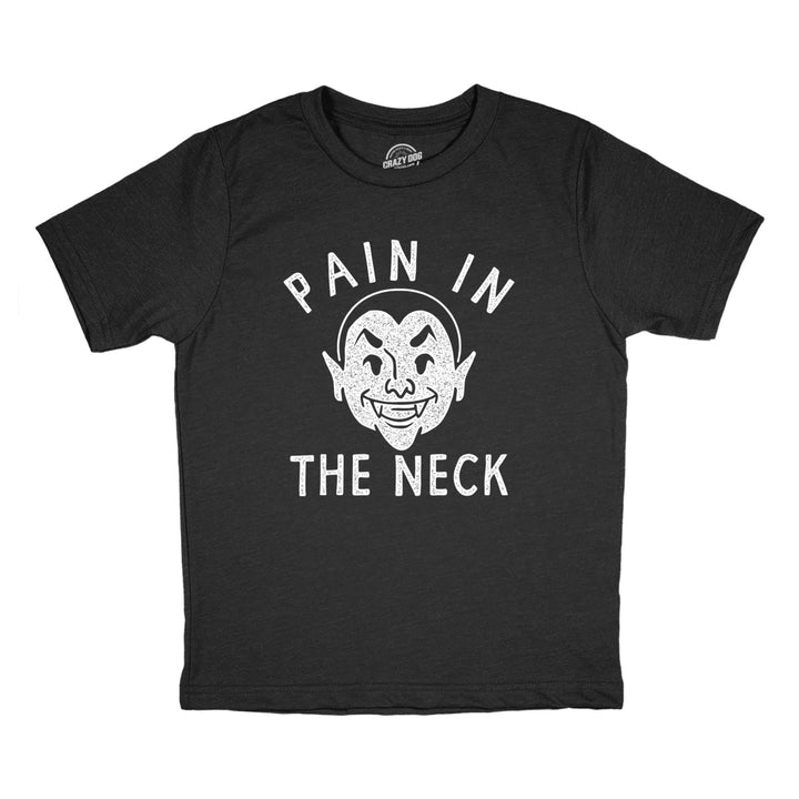 Youth Pain In The Neck T Shirt Funny Parenting Vampire Bite Joke Tee For Kids Image 1
