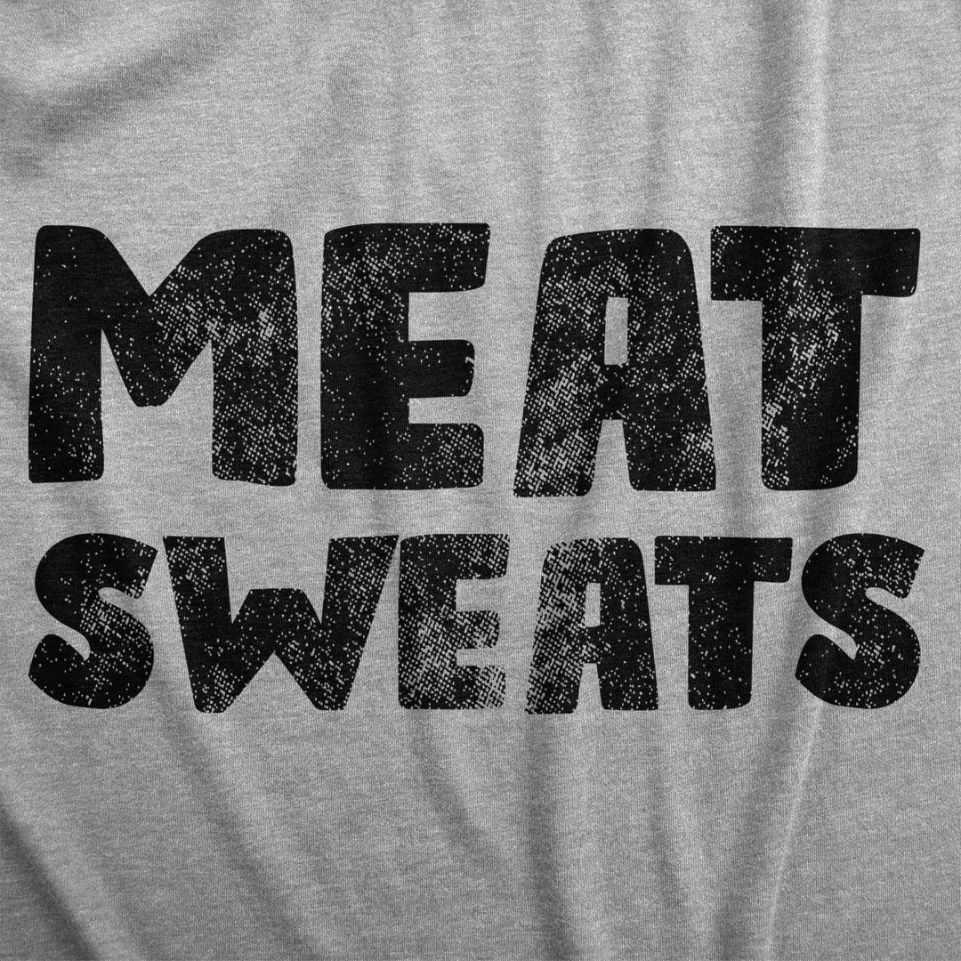 Womens Meat Sweats T Shirt Funny Sweaty Protein Lovers Joke Tee For Ladies Image 2