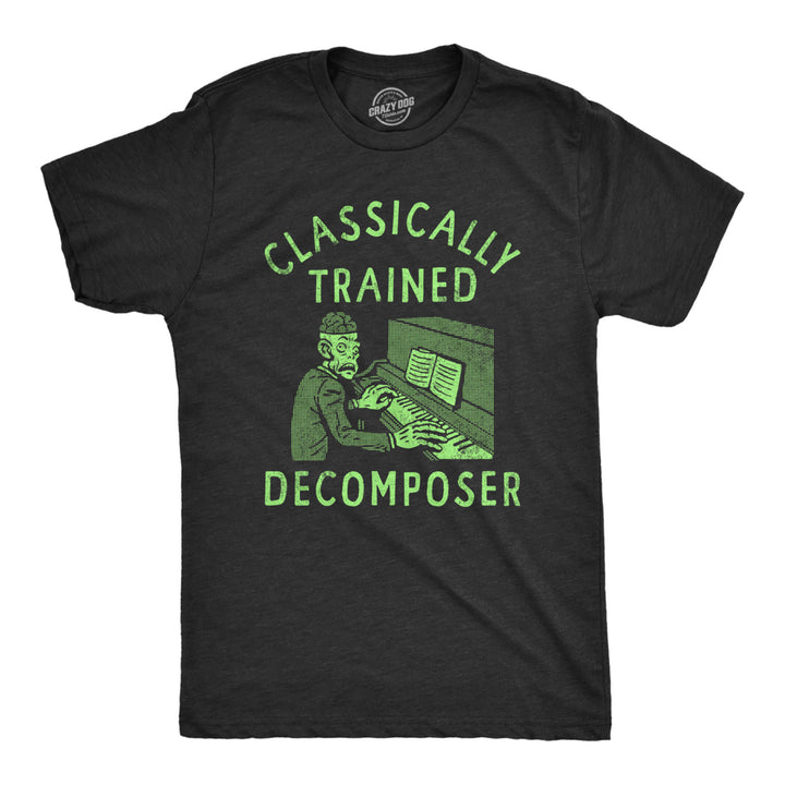 Mens Classically Trained Decomposer T Shirt Funny Halloween Musical Zombie Joke Tee For Guys Image 1