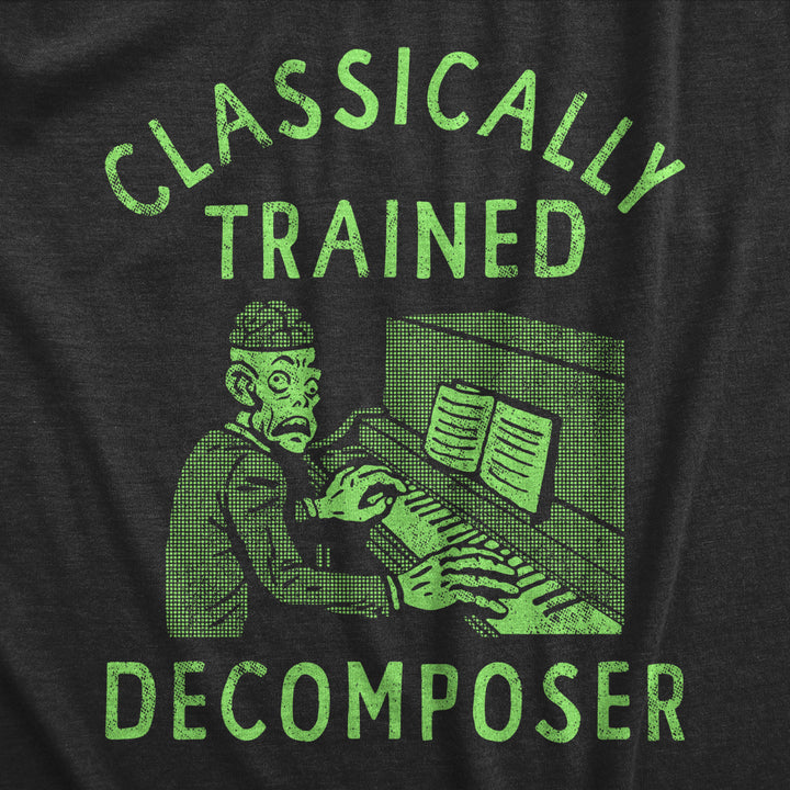 Mens Classically Trained Decomposer T Shirt Funny Halloween Musical Zombie Joke Tee For Guys Image 2