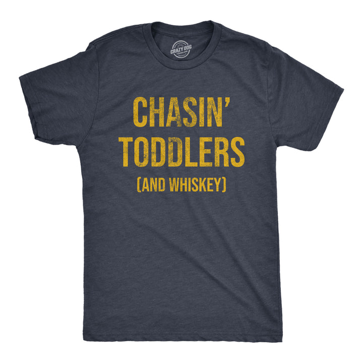 Mens Chasin Toddlers And Whiskey T Shirt Funny Parenting Drinking Joke Tee For Guys Image 1