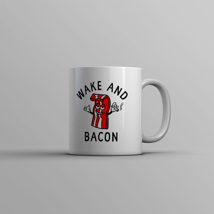 Wake And Bacon Mug Funny 420 Joint Smoking Breakfast Food Novelty Cup-11oz Image 1