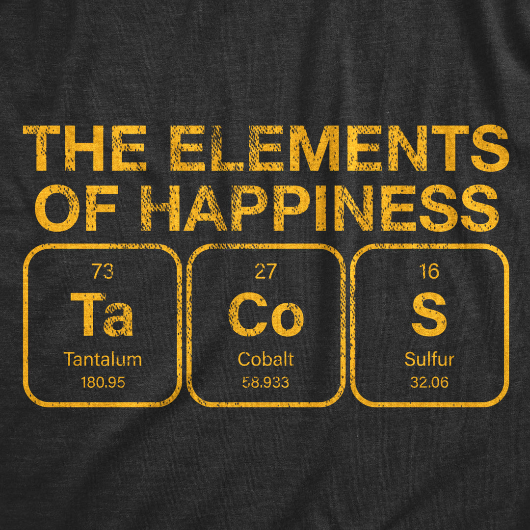 Mens The Elements Of Happiness Tacos T Shirt Funny Mexican Food Nerd Science Joke Tee For Guys Image 2