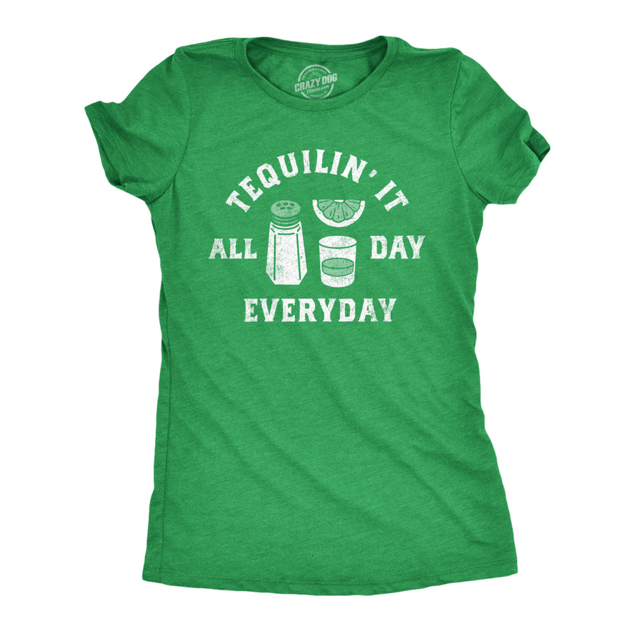 Womens Tequilin It All Day Everyday T Shirt Funny Drinking Partying Tequila Shot Lovers Tee For Ladies Image 1