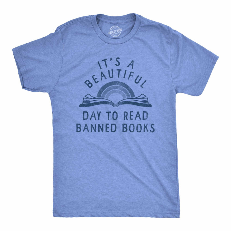 Mens Its A Beautiful Day To Read Banned Books T Shirt Funny Anti Censorship Reading Joke Tee For Guys Image 1