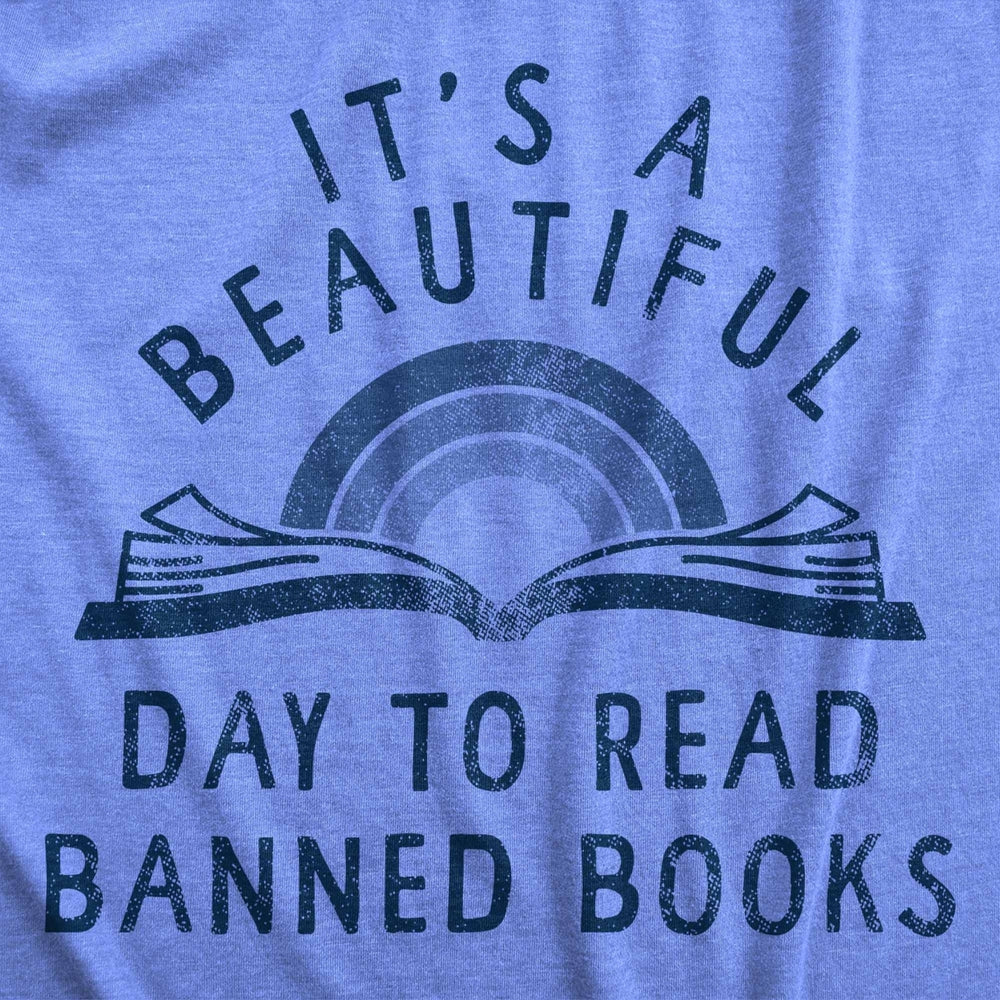 Womens Its A Beautiful Day To Read Banned Books T Shirt Funny Anti Censorship Reading Joke Tee For Ladies Image 2