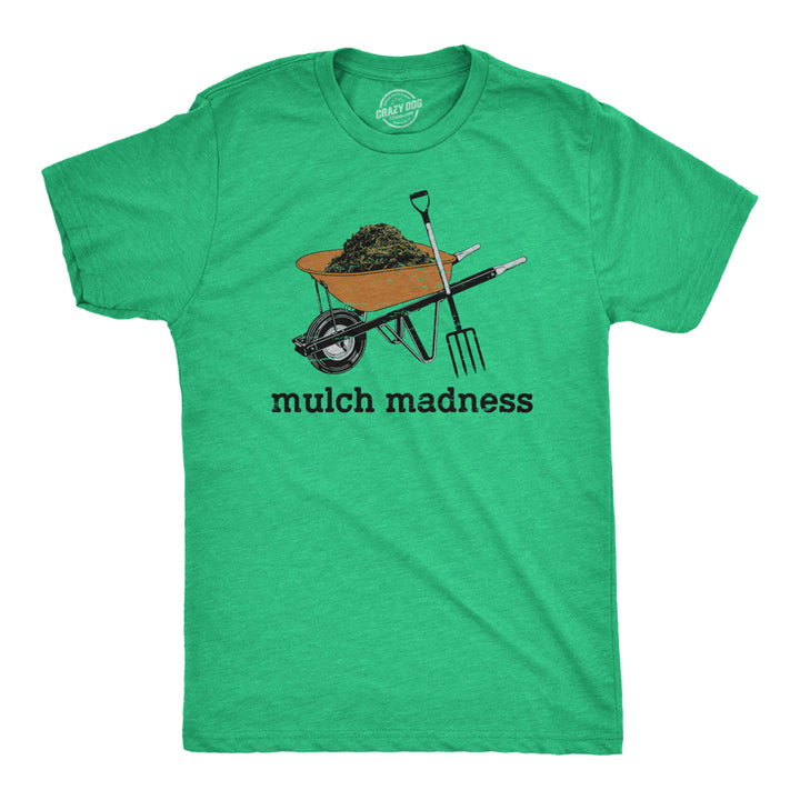 Mens Mulch Madness T Shirt Funny Gardening Compost Soil Joke Tee For Guys Image 1