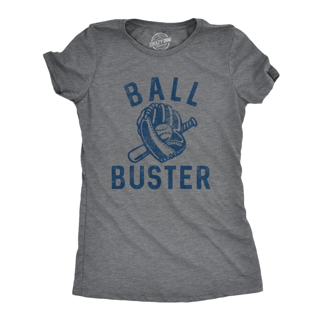 Womens Ball Buster T Shirt Funny Sarcastic Baseball Bat Joke Tee For Ladies Image 1