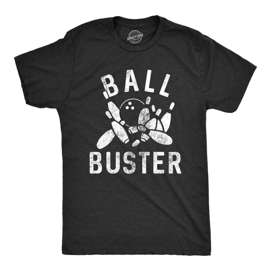 Mens Ball Buster T Shirt Funny Sarcastic Bowling Ball Joking Tee For Guys Image 1