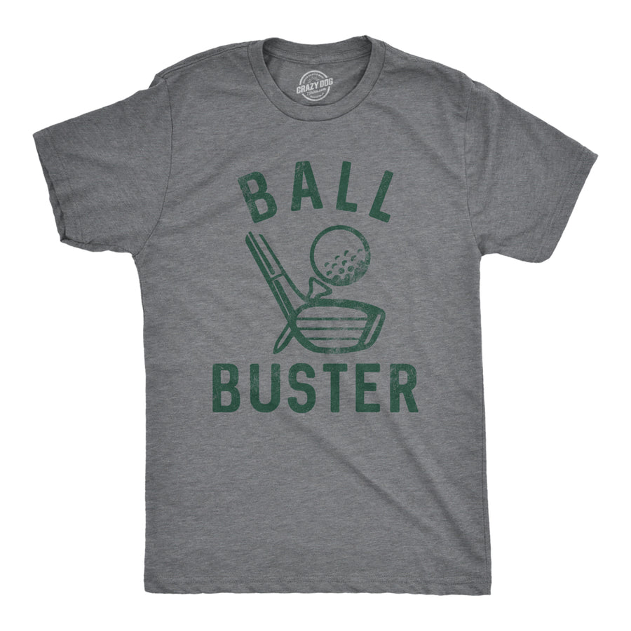 Mens Ball Buster T Shirt Funny Sarcastic Golfing Joking Tee For Guys Image 1