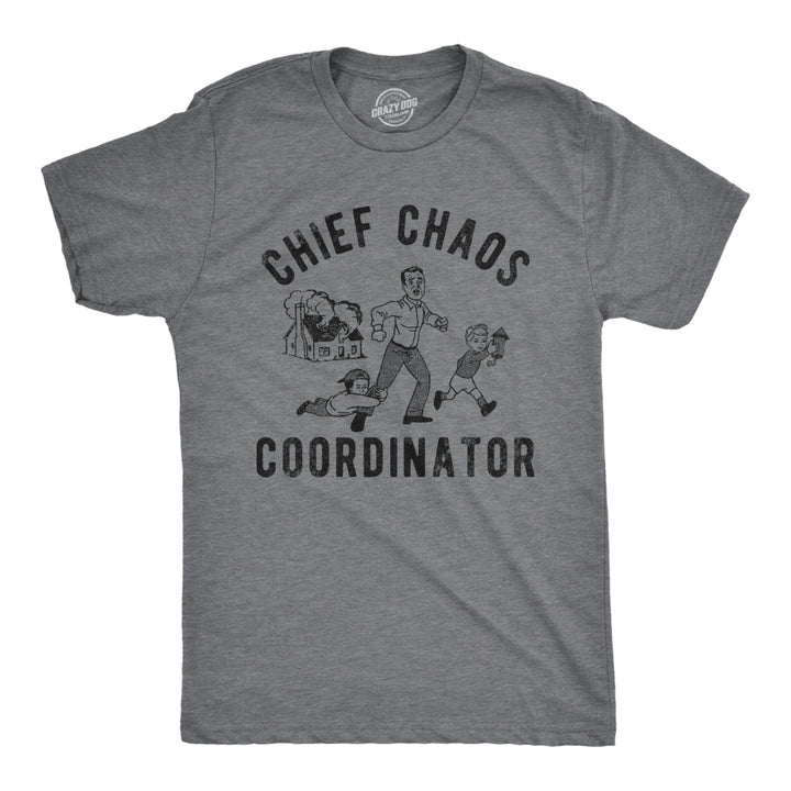 Mens Chief Chaos Coordinator T Shirt Funny Fathers Day Crazy Family Joke Tee For Guys Image 1