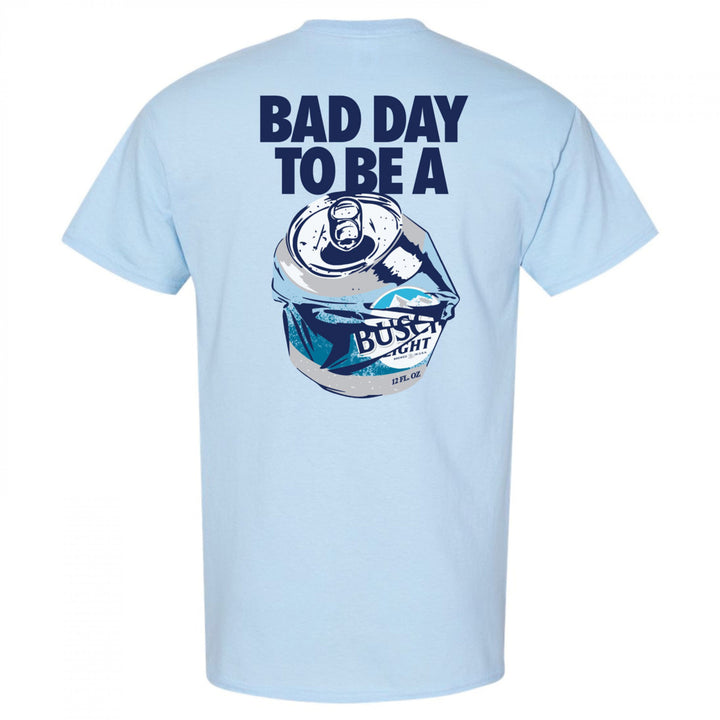 Bad Day to Be a Busch Light Front and Back T-Shirt Image 3