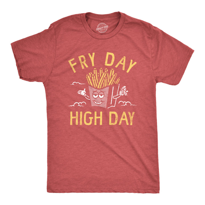Mens Fry Day High Day T Shirt Funny 420 Pot Lovers French Fries Joke Tee For Guys Image 1