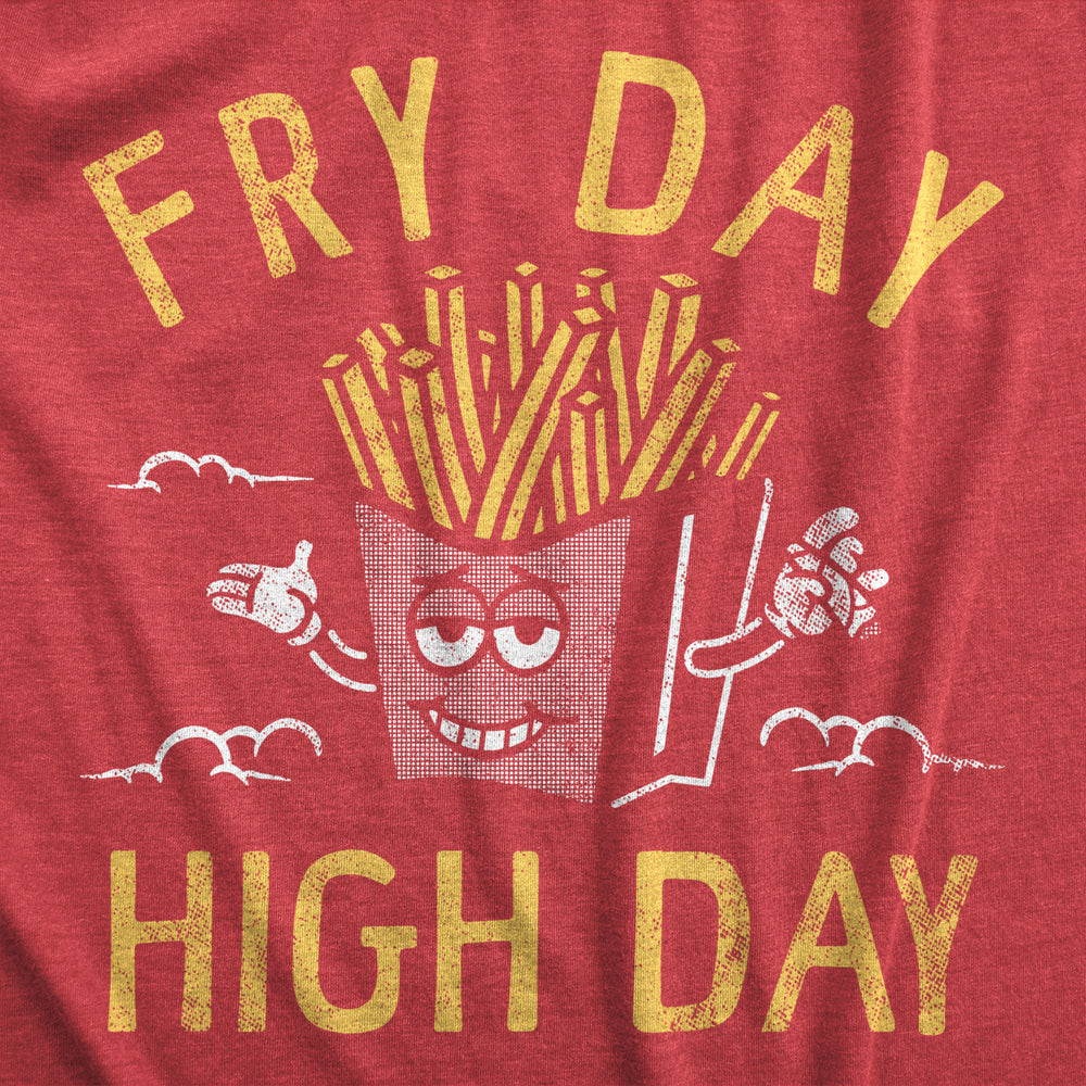 Mens Fry Day High Day T Shirt Funny 420 Pot Lovers French Fries Joke Tee For Guys Image 2