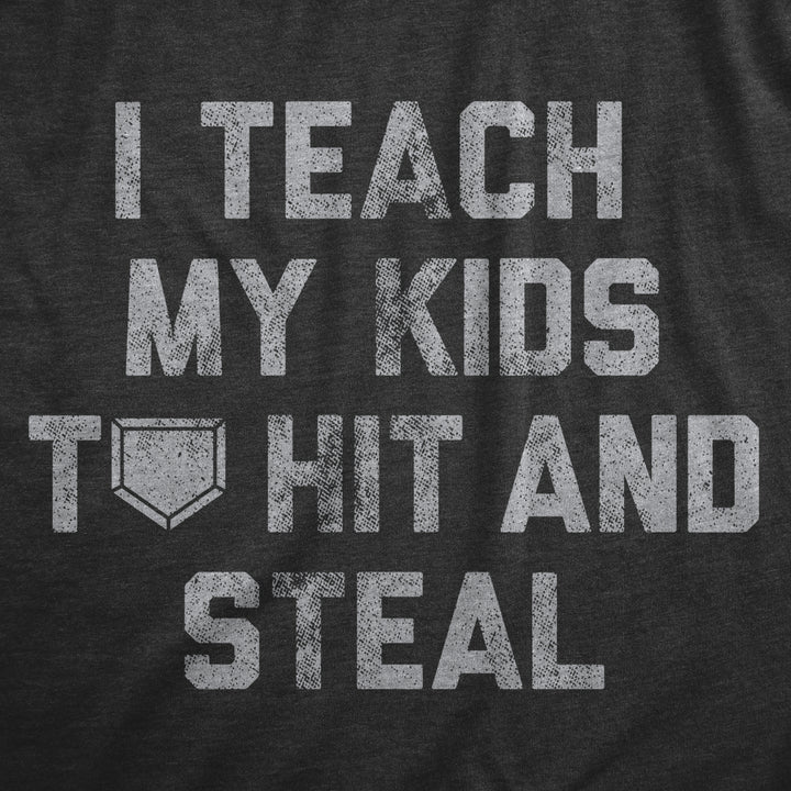 Mens I Teach My Kids To Hit And Steal T Shirt Funny Baseball Lovers Coaching Joke Tee For Guys Image 2