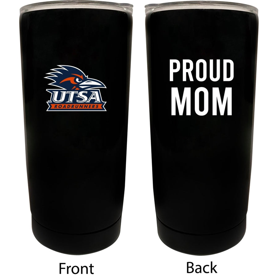 UTSA Road Runners NCAA Insulated Tumbler - 16oz Stainless Steel Travel Mug Proud Mom Design Black Image 1