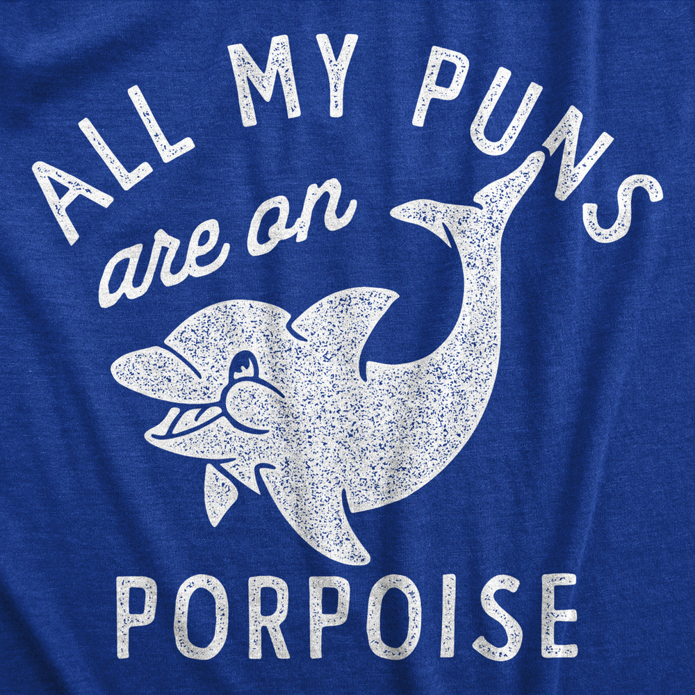 Womens All My Puns Are On Porpoise T Shirt Funny Sea Mammal Wordplay Joke Tee For Ladies Image 2