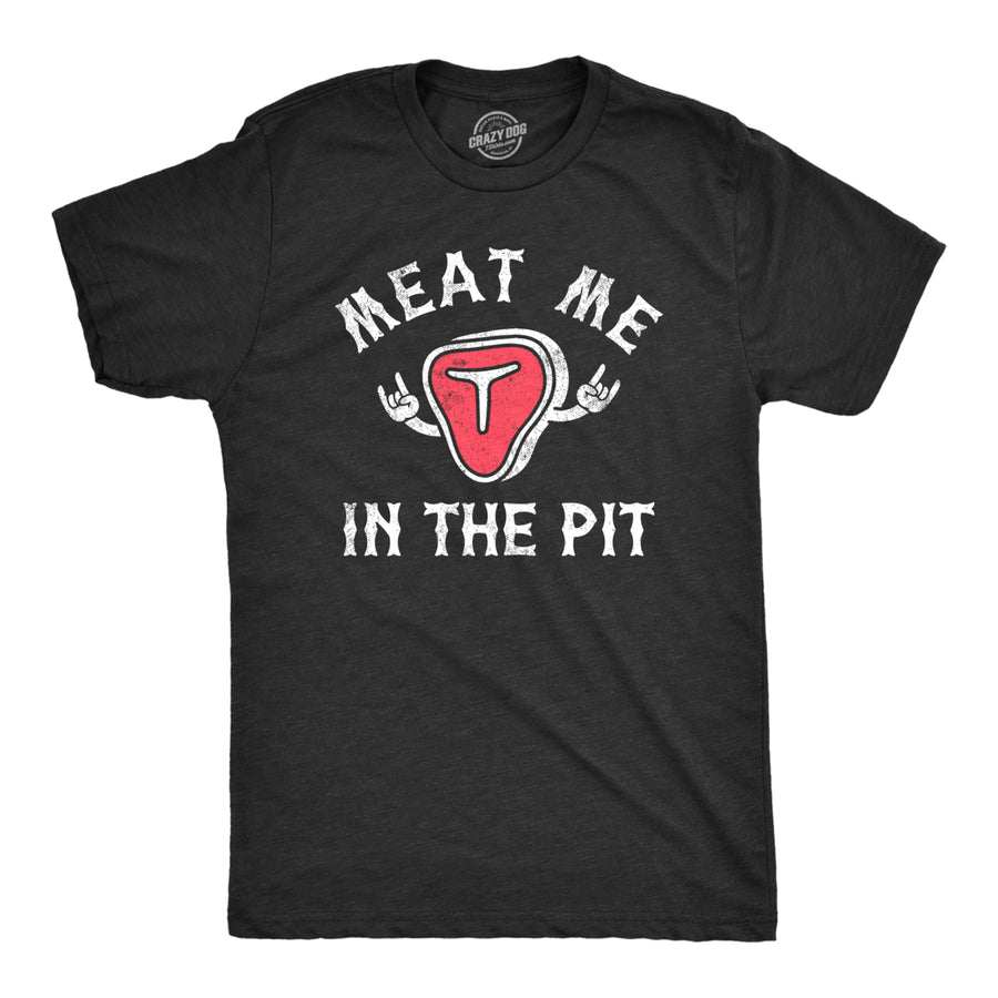 Mens Meat Me In The Pit T Shirt Funny Protein Lovers Cooking Fire Pit Joke Tee For Guys Image 1