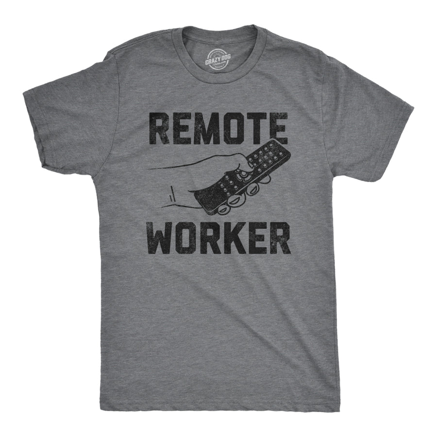 Mens Remote Worker T Shirt Funny Work From Home TV Remote Joke Tee For Guys Image 1