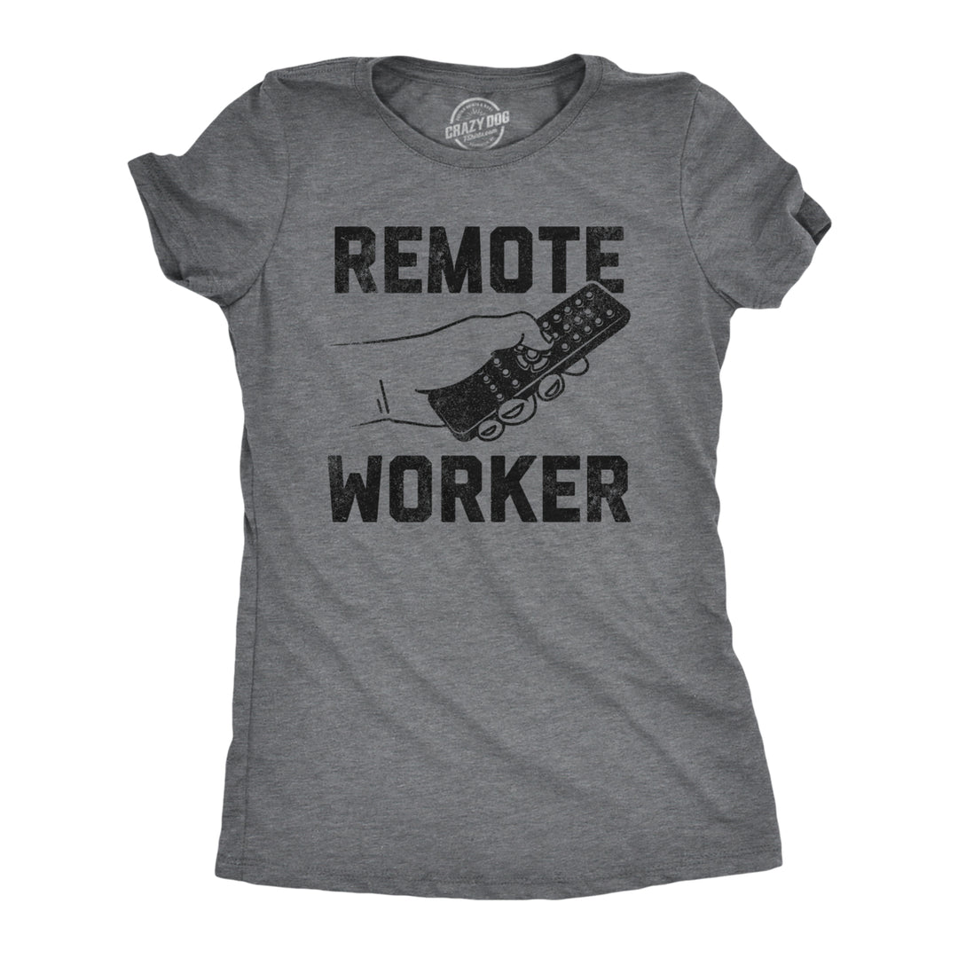 Womens Remote Worker T Shirt Funny Work From Home TV Remote Joke Tee For Ladies Image 1