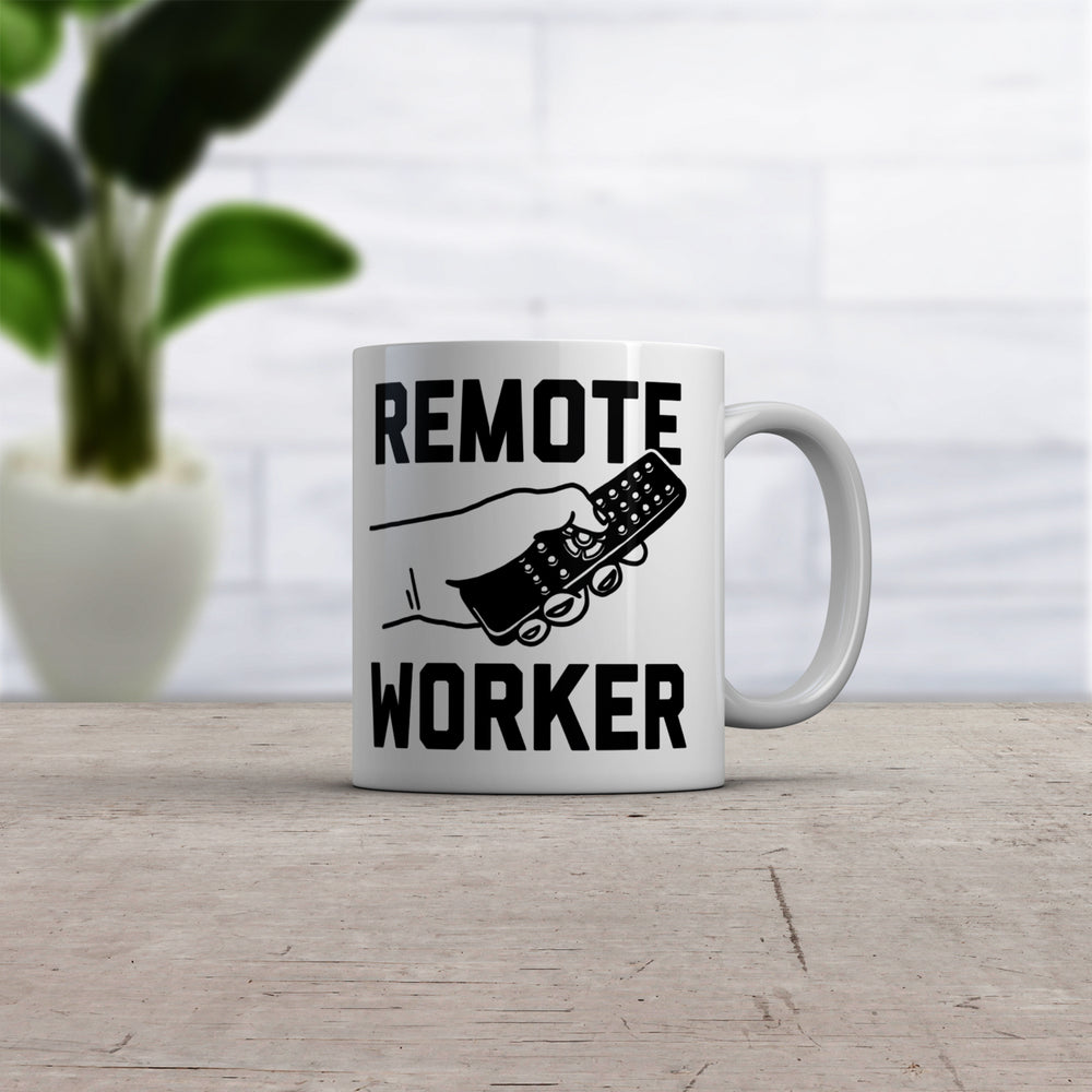 Remote Worker Mug Funny Work From Home TV Remote Joke Novelty Cup-11oz Image 2