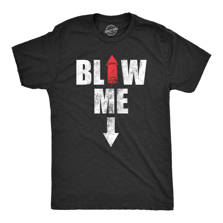 Mens Blow Me T Shirt Funny Fourth Of July Fireworks Adult Sex Joke Tee For Guys Image 1