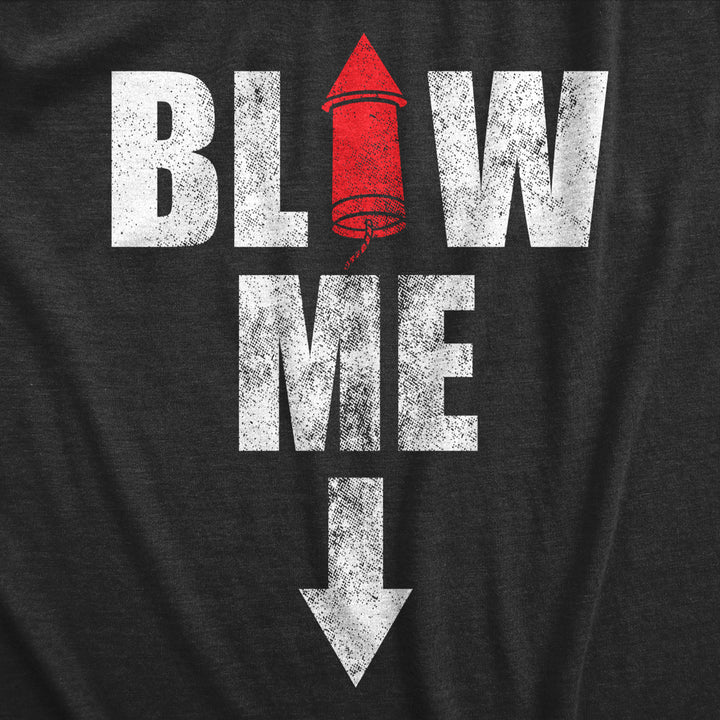 Mens Blow Me T Shirt Funny Fourth Of July Fireworks Adult Sex Joke Tee For Guys Image 2