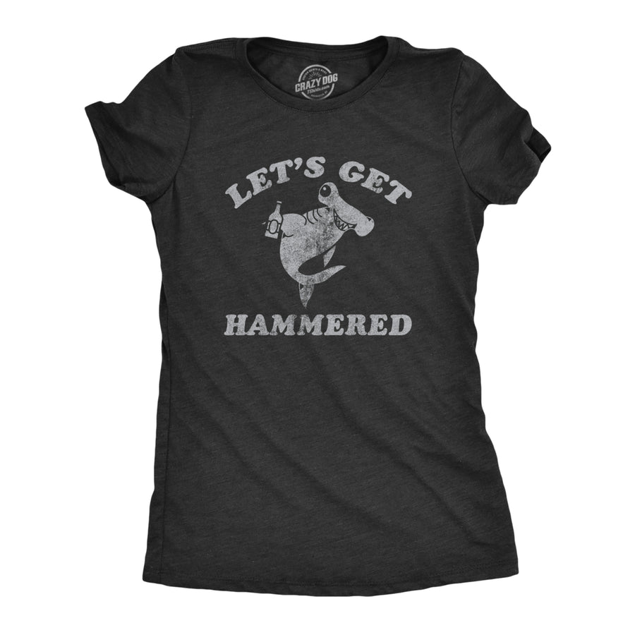 Womens Lets Get Hammered T Shirt Funny Hammerhead Shark Drinking Partying Joke Tee For Ladies Image 1