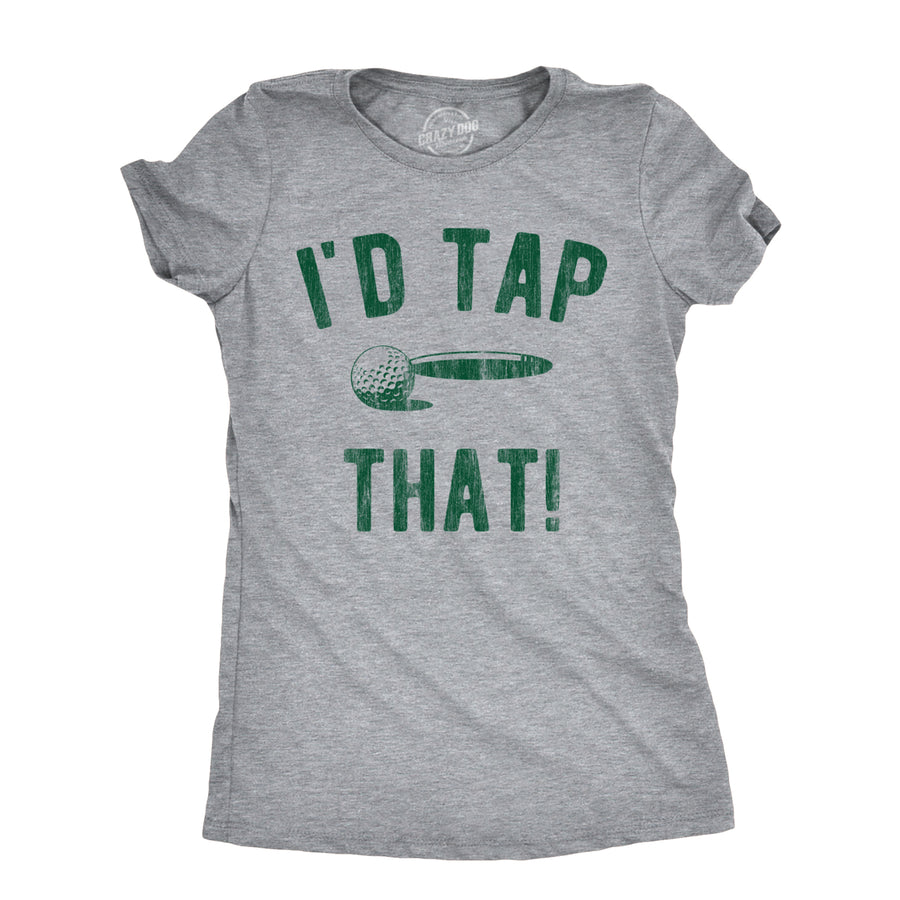 Womens Id Tap That T Shirt Funny Golf Ball Putt Adult Joke Tee For Ladies Image 1