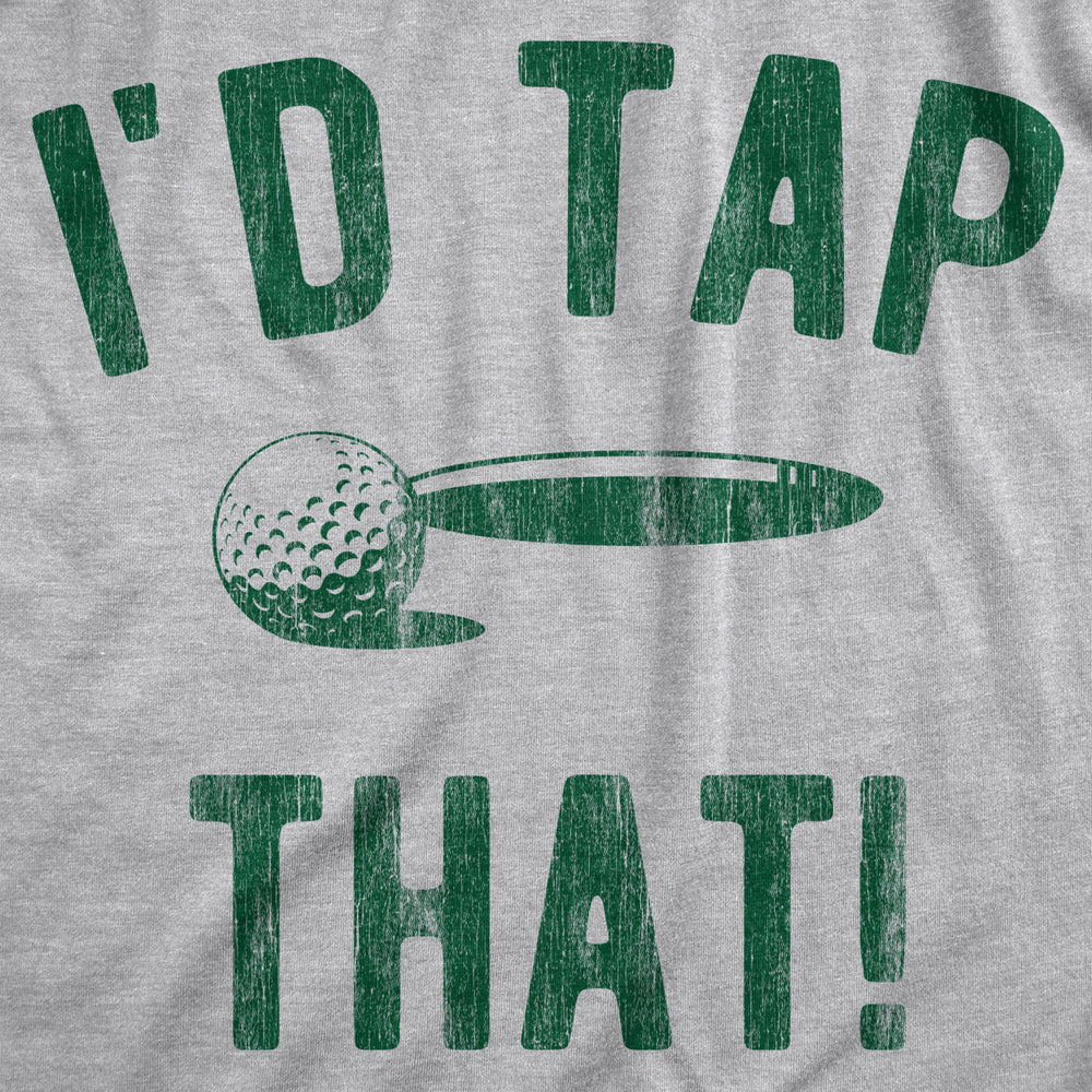 Womens Id Tap That T Shirt Funny Golf Ball Putt Adult Joke Tee For Ladies Image 2